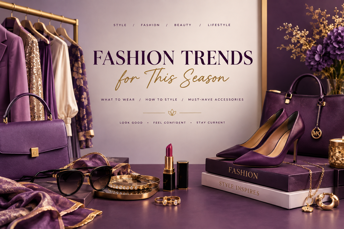 Fashion Trends for This Season